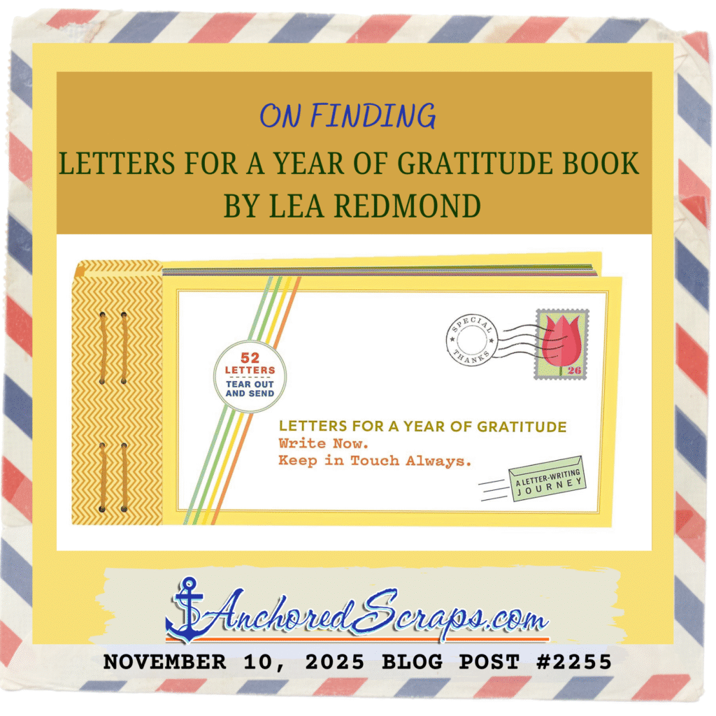 On finding Letters for a Year of Gratitude Book by Lea Redmond November 10, 2025, #2255