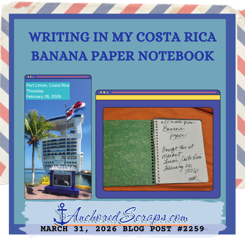 Writing in My Costa Rica Banana Paper Notebook blog post #2259 march31 2026